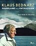 Feuerland und Patagonien: Eine Reise in Bildern