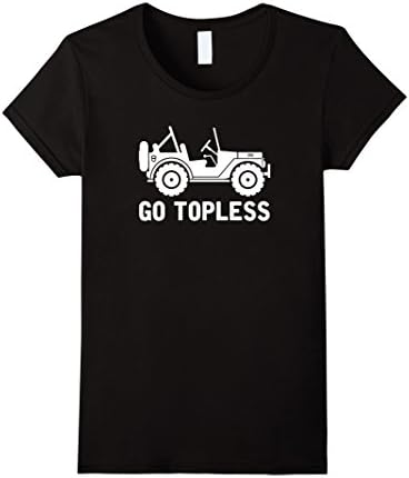 Women's Funny Jeep Shirt Go Topless T-shirt Men Women Gift Large Black
