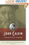 John Calvin: Pilgrim and Pastor