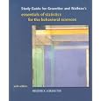 Study Guide for Gravetter Wallnau's Essentials of Statistics for Behavioral Science, 6th by Frederick J Gravetter and Larry B. Wallnau