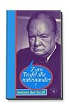 Zum Teufel alle miteinander! Anekdoten �ber Winston Churchill - Thomas Kupfermann