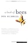 A Book of Bees: --and How to Keep Them