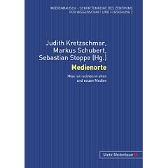 Medienorte: Mise-en-sc�nes in alten und neuen Medien