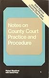 Notes on county court practice and procedure