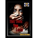 This Time You Lose ~ Chris Stralyn