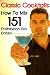 151 Vintage Cocktails - Classic Cocktail Recipes & Prohibition Era Drinks