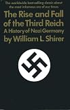 The Rise and Fall of the Third Reich: A History of Nazi Germany