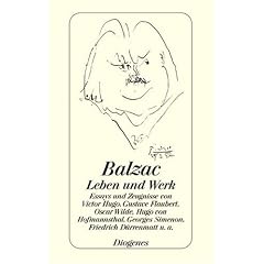 Balzac - Leben und Werk. Zeugnisse und Aufs�tze von Victor Hugo bis Georges Simenon, mit einem Repertorium der wichtigsten Romanfiguren, Chronik und Bibliographie.