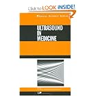 Ultrasound in Medicine (Series in Medical Physics and Biomedical Engineering) by Francis A. Duck, A.C Baker, and H.C Starritt