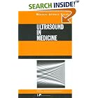 Ultrasound in Medicine (Medical Sciences Series) by Francis A. Duck, A.C Baker, and H.C Starritt
