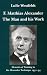 F.Matthias Alexander - The Man and His Work: Memoirs of Training in the Alexander Technique 1931-34