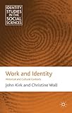 Work and identity : historical and cultural contexts