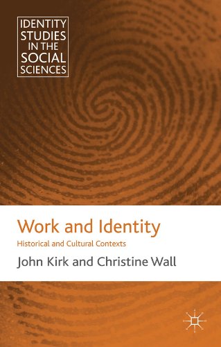 Work and Identity: Historical and Cultural Contexts (Identity Studies in the Social Sciences)
