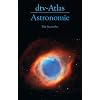dtv-Atlas Astronomie: Mit Sternatlas: Mit Sternatlas / 135 Abbildungsseiten in Farbe