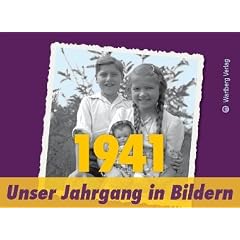 1941 - Unser Jahrgang in Bildern