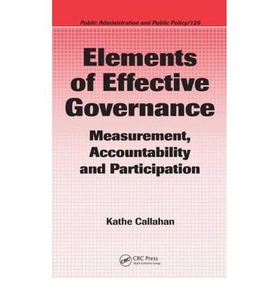 [(Elements of Effective Governance: Measurement, Accountability and Participation )] [Author: Kathe Callahan] [Oct-2006]