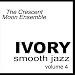 Ivory Moon-Ivory Smooth Jazz volume 4
