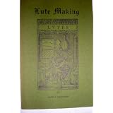 Lute making: A survey of historical and modern construction
