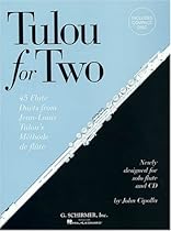 Tulou for Two 45 Flute Duets from Jean-Louis Tulou's Mthode de Flte Tulou for Two 45 Flute Duets from Jean-Louis Tulou's Mthode de Flte