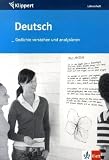 Deutsch - Gedichte verstehen und analysieren - 9./10 - Klasse - Lehrerheft - Markus Kuhnigk