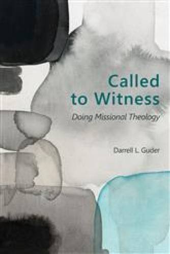 Called to Witness: Doing Missional Theology (The Gospel and Our Culture Series (GOCS))