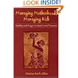 Managing Motherhood, Managing Risk: Fertility and Danger in West Central Tanzania by Denise Allen