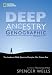 Deep Ancestry: The Landmark DNA Quest to Decipher Our Distant Past