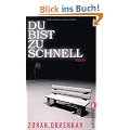 Du bist zu schnell: Roman