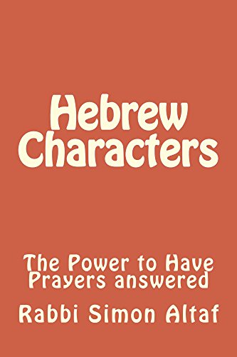Hebrew Characters -The Power to Have Prayers answered