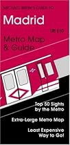 Madrid by the Metro (Michael Brein's Travel Guides): Metro Map and Guide