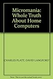 Micromania : the whole truth about home computers