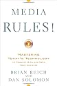 Media Rules!: Mastering Today's Technology to Connect With and Keep Your Audience