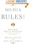 Media Rules!: Mastering Today's Technology to Connect With and Keep Your Audience
