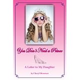 You Don't Need a Prince: A Letter to My Daughter
