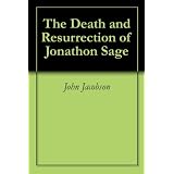 The Death and Resurrection of Jonathon Sage
