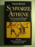 Schwarze Athene - Die afroasiatischen Wurzeln der griechischen Antike - Martin Bernal