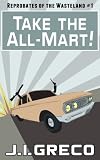 Take the All-Mart! (Reprobates of the Wasteland)