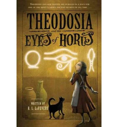 [(Theodosia and the Eyes of Horus )] [Author: R. L. Lafevers] [Jun-2011]
