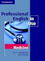 Professional English in Use Medicine (Professional English in Use)