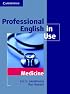 Professional English in Use Medicine (Professional English in Use)