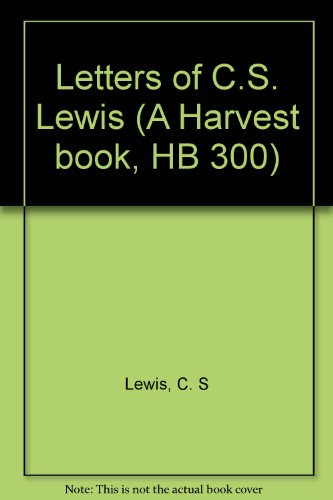 Letters of C.S. Lewis (A Harvest book, HB 300)