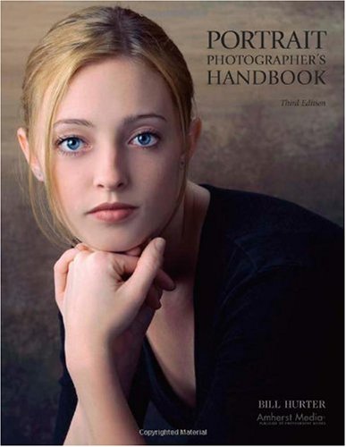 Portrait Photographer's Handbook by Bill Hurter Portrait Photographer's Handbook by Bill Hurter