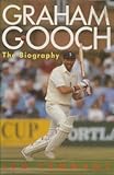 Graham Gooch : the biography