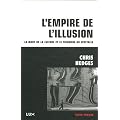 L'empire de l'illusion : La mort de la culture et le triomphe du spectacle