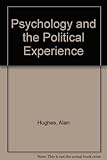 Psychology and the political experience