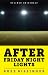 After Friday Night Lights: When the Games Ended, Real Life...