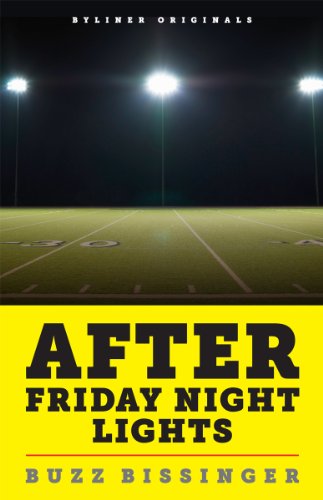 After Friday Night Lights: When the Games Ended, Real Life Began. An Unlikely Love Story. (Kindle Single)