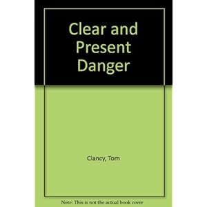 Clear and Present Danger