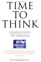 Time to Think : Listening to Ignite the Human Mind
