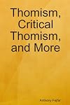 Thomism, Critical Thomism, and More